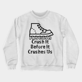 Crush Fascism Crewneck Sweatshirt